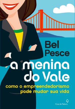 [A Menina do Vale 01] • Como O Empreendedorismo Pode Mudar Sua Vida